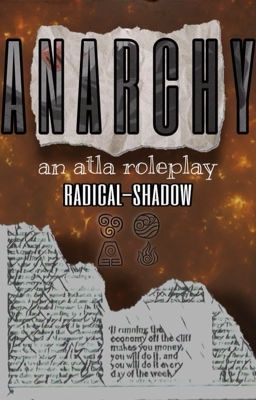 A N A R C H Y || An ATLA Roleplay