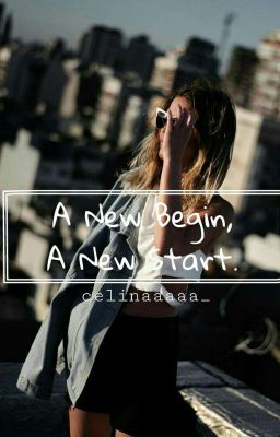 A New Begin, A New Start. •deel 2• ✔