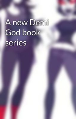 A new Demi God book series