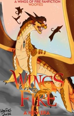 A New Era ,, A Wings of Fire Fanfiction [DISCONTINUED]