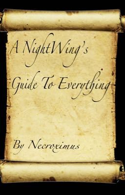 A NightWings Guide To Everything