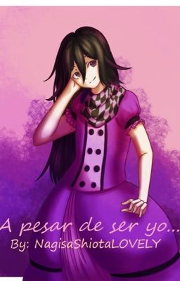 A Pesar De Ser Yo... [Yaoi/BL] (Saiouma) {Danganronpa V3}