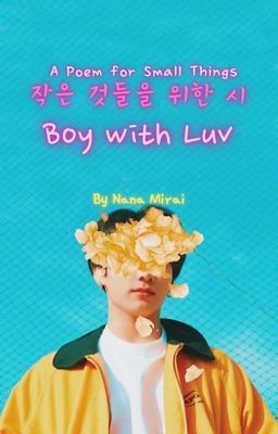 A Poem for Small Things: Boy With Luv [BTS Jungkook Fanfiction]