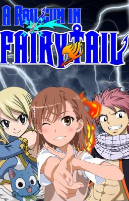 A Railgun in Fairy Tail, Book 1: Shocking Beginnings