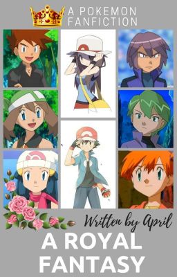 A Royal Fantasy (A Pokemon fanfiction)