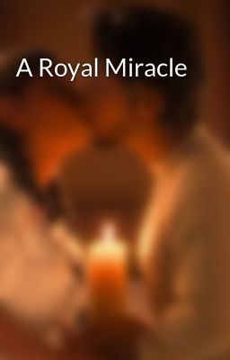 A Royal Miracle