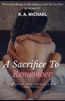 A Sacrifice To Remember [completed]