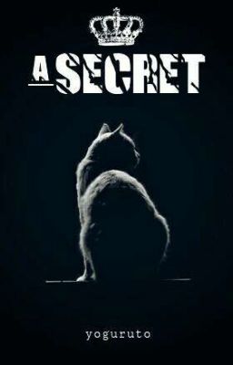 a secret