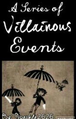 A Series of Villianous Events