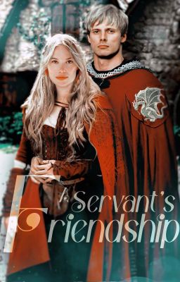 A SERVANT'S FRIENDSHIP | ARTHUR PENDRAGON ¹