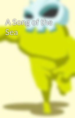 A Song of the Sea