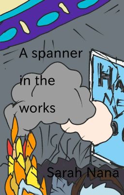 A spanner in the works (Short Story)