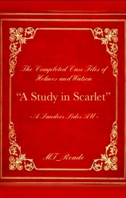 A Study in Scarlet - A Sanders Sides AU