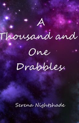 A Thousand and One Drabbles