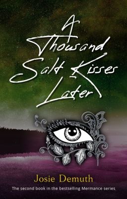 A Thousand Salt Kisses Later (Book 2 of Salt Kiss series)