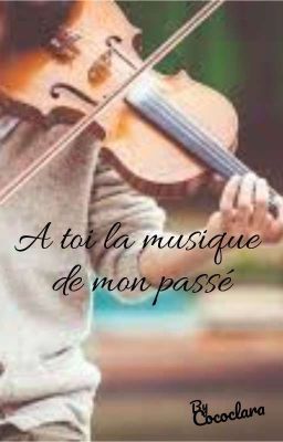 A toi la musique de mon passé