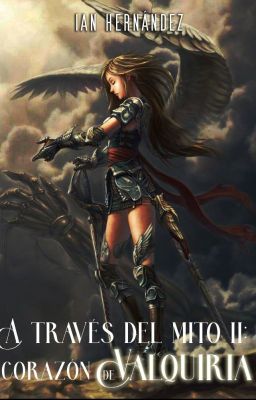 A través del mito ll: Corazón de Valquiria