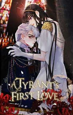 A TYRANT'S FIRST LOVE