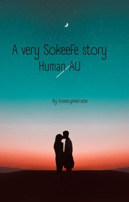 A very Sokeefe story ( Human AU)