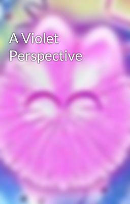 A Violet Perspective