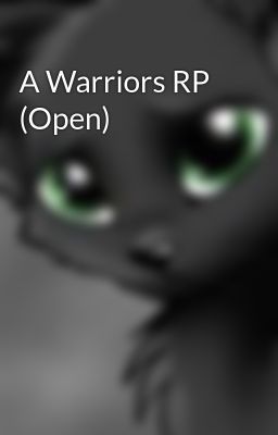 A Warriors RP (Open)