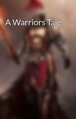 A Warriors Tale