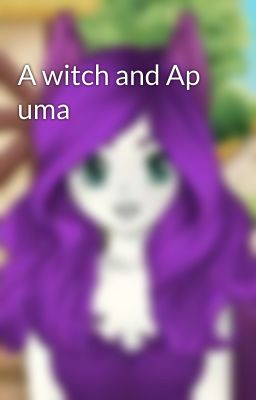 A witch and Ap uma 