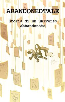 ABANDONEDTALE - Storia di un universo abbandonato