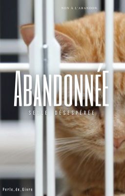 Abandonnée, seule, désespérée