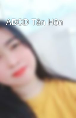 ABCD Tân Hôn