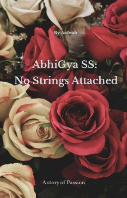 AbhiGya SS ~ No Strings Attached