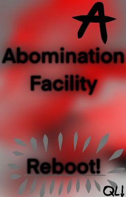 Abomination facility reboot!