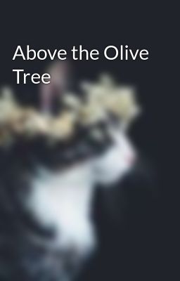 Above the Olive Tree