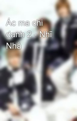 Ác ma chi danh 2 - Nhĩ Nhã