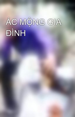 ÁC MỘNG GIA ĐÌNH