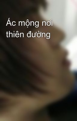 Ác mộng nơi thiên đường