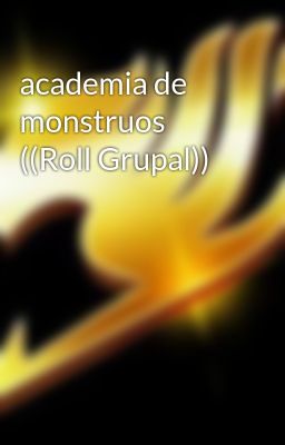 academia de monstruos ((Roll Grupal))