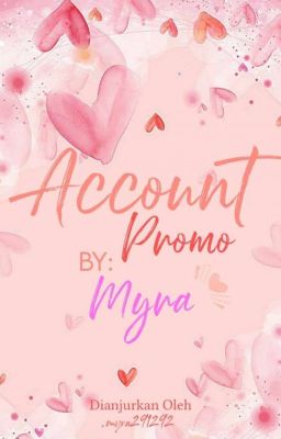 Account Promo By: Myra. 