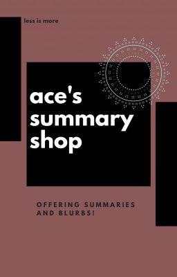 ace's summary shop | closed for catchup