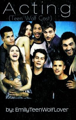 Acting  (Teen Wolf Cast)