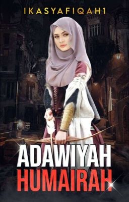 ADAWIYAH HUMAIRAH  [ Slow Updated ]