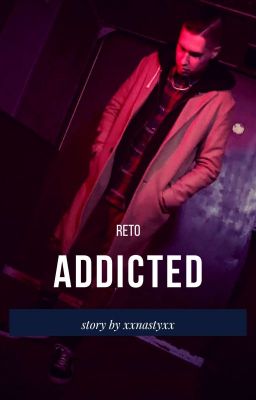 ADDICTED / RETO [KONTYNUACJA STAY] ZAKOŃCZONE