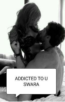 Addicted to u swara 