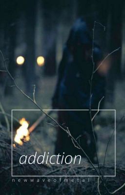 addiction;