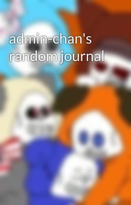 admin-chan's random journal