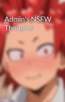 Admin's NSFW Thoughts