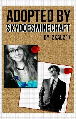 Adopted by SkyDoesMinecraft [A SkyMedia FF]