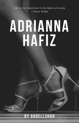 ADRIANNA HAFIZ [COMPLETED]