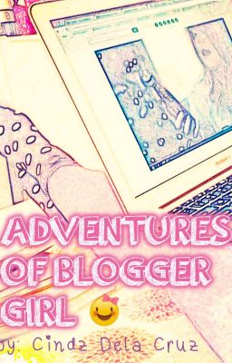 ADVENTURES OF BLOGGER GIRL