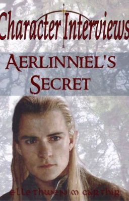 Aerlinniel's Secret Character Interviews